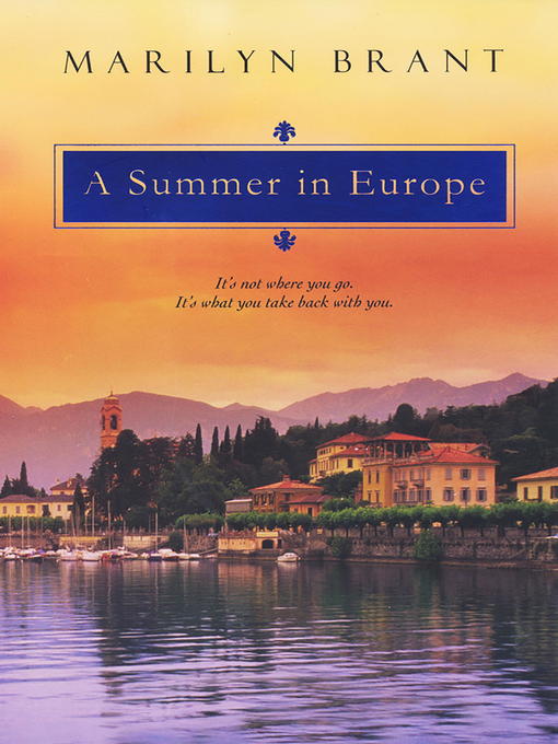 Title details for A Summer In Europe by Marilyn Brant - Available
